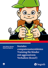 Soziales computerunterstütztes Training für Kinder mit aggressivem Verhalten (ScouT) - Anja Görtz-Dorten, Manfred Döpfner