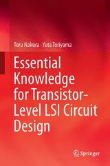 Essential Knowledge for Transistor-Level LSI Circuit Design - Toru Nakura