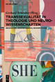 Transsexualität in Theologie und Neurowissenschaften - Gerhard Schreiber