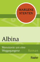 Albina: Monotonie um eine Weggegangene