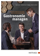 Gastronomie managen - Axel Gruner, Burkhard von Freyberg, Moritz Euchner