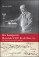 Der Komponist Heinrich XXIV. Reuß-Köstritz: Ein Meister strenger Schönheit.