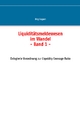 Liquiditätsmeldewesen im Wandel: Delegierte Verordnung zur Liquidity Coverage Ratio (Liquiditätsmanagement im Wandel 1) (German Edition)