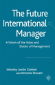 The Future International Manager - Laszlo Zsolnai; Antonio Tencati