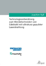 Technologieentwicklung zum Wendelschneiden von Edelstahl mit ultrakurz gepulster Laserstrahlung - Joachim Ryll