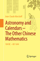 Astronomy and Calendars – The Other Chinese Mathematics - Jean-Claude Martzloff