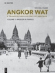 Angkor Wat ? A Transcultural History of Heritage: Volume 1: Angkor in France. From Plaster Casts to Exhibition Pavilions. Volume 2: Angkor in Cambodia. From Jungle Find to Global Icon