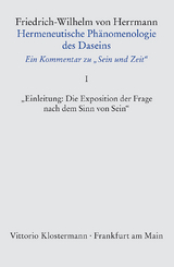 Hermeneutische Phänomenologie des Daseins. Ein Kommentar zu "Sein und Zeit" - Friedrich-Wilhelm von Herrmann