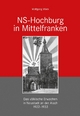 NS-Hochburg in Mittelfranken: Das völkische Erwachen in Neustadt an der Aisch 1922?1933