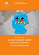 25 Jahre deutsche Einheit: Kontinuität und Wandel in Ost- und Westdeutschland