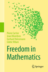 Freedom in Mathematics - Pierre Cartier, Jean Dhombres, Gerhard Heinzmann, Cédric Villani