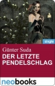 Der letzte Pendelschlag (neobooks Singles) - Günter Suda