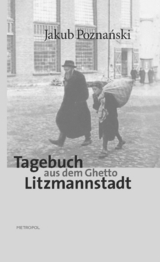 Tagebuch aus dem Ghetto Litzmannstadt - Jakub Poznański