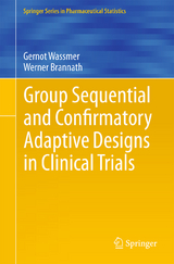 Group Sequential and Confirmatory Adaptive Designs in Clinical Trials - Gernot Wassmer, Werner Brannath