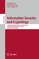 Information Security and Cryptology - Dongdai Lin; Xiaofeng Wang; Moti Yung