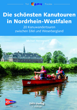 Die schönsten Kanutouren in Nordrhein-Westfalen - Michael Hennemann
