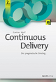 Continuous Delivery: Der pragmatische Einstieg
