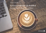 ›Literaturrecherche mit PubMed‹ von Christina Czeschik