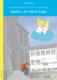 Basilius, der kleine Engel. Sinnentnehmendes Lesen in der Grundschule - Agatha Müller