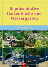 Repräsentative Gartenteiche und Wassergärten - Bernhard Teichfischer