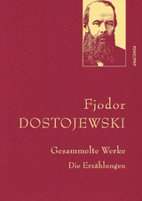 Fjodor Dostojewski, Gesammelte Werke - Fjodor M. Dostojewski