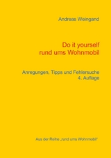Do it yourself rund ums Wohnmobil -  Andreas Weingand