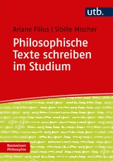 Philosophische Texte schreiben im Studium - Ariane Filius, Sibille Mischer