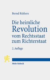 Die heimliche Revolution vom Rechtsstaat zum Richterstaat - Bernd Rüthers