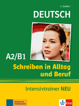 Deutsch Schreiben in Alltag und Beruf A2/B1 - Christian Seiffert