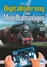 Digitalisierung von Modellbahnanlagen - Ulrich Lieb