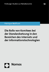Die Rolle von Komitees bei der Standardsetzung in den Bereichen des Internets und der Informationstechnologien - Patrique Wolfrum