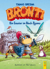 Bronti - Ein Saurier im Blech-Pyjama - Thomas Brezina