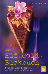 Das Hüftgold-Backbuch - Florian Lechner