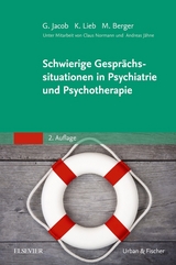 Schwierige Gesprächssituationen in Psychiatrie und Psychotherapie - Gitta Jacob, Klaus Lieb, Mathias Berger