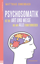 Psychosomatik ist die Art und Weise wie wir alle funktionieren - Matthias Ennenbach