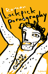 Lockpick Pornography - Joey Comeau