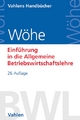 Wöhe, G: Einführung/Allgemeine Betriebswirtschaftslehre