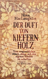Der Duft von Kiefernholz - Nina Maclaughlin