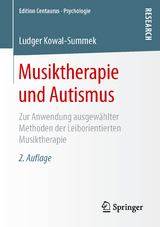 Musiktherapie und Autismus - Kowal-Summek, Ludger