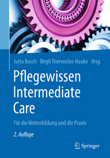 Pflegewissen Intermediate Care - Busch, Jutta; Trierweiler-Hauke, Birgit