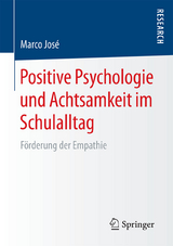 Positive Psychologie und Achtsamkeit im Schulalltag - Marco José