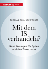 Mit dem IS verhandeln? - Thomas Carl Schwoerer