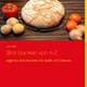 Brot backen von A-Z - Gabi Geiger