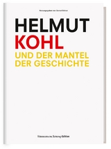 Helmut Kohl und der Mantel der Geschichte - 
