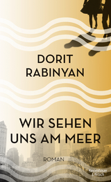 Wir sehen uns am Meer - Dorit Rabinyan