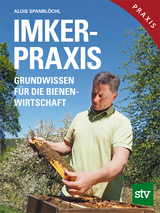 Imker-Praxis - Alois Spanblöchl