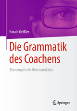 Die Grammatik des Coachens - Harald Geißler