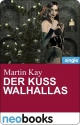 Der Kuss Walhallas (neobooks Singles) - Martin Kay
