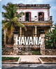 Havana: Fest der Farben und Faszination des Verfalls - ein fantastischer Bildband über die kubanische Hauptstadt (Deutsch, Englisch und Französisch) - 25 x 32 cm, 176 Seiten