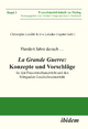 Hundert Jahre danach ... La Grande Guerre: Konzepte und Vorschläge. für den Französischunterricht und den bilingualen Geschichtsunterricht Christophe